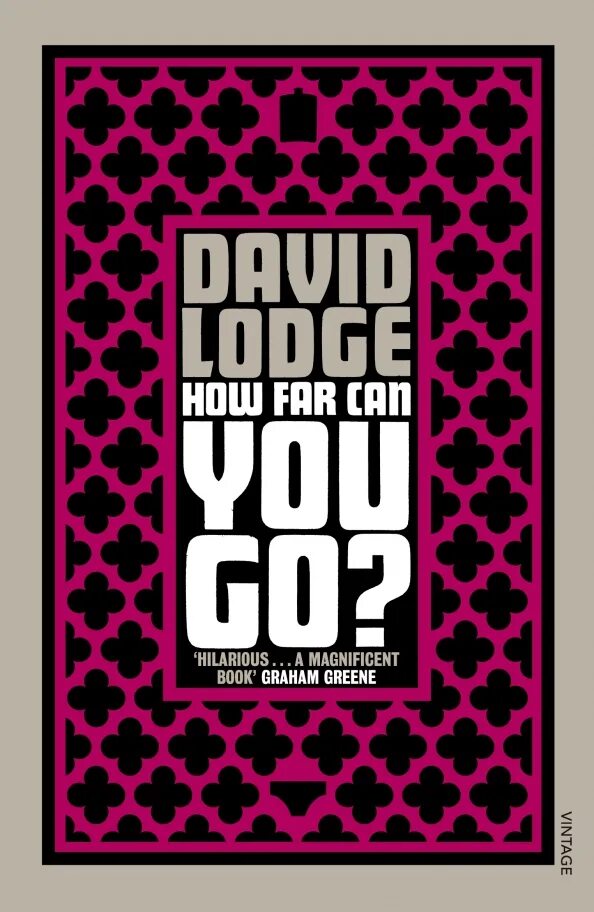 How far we can go. You can go. david lodge. how far will you go.