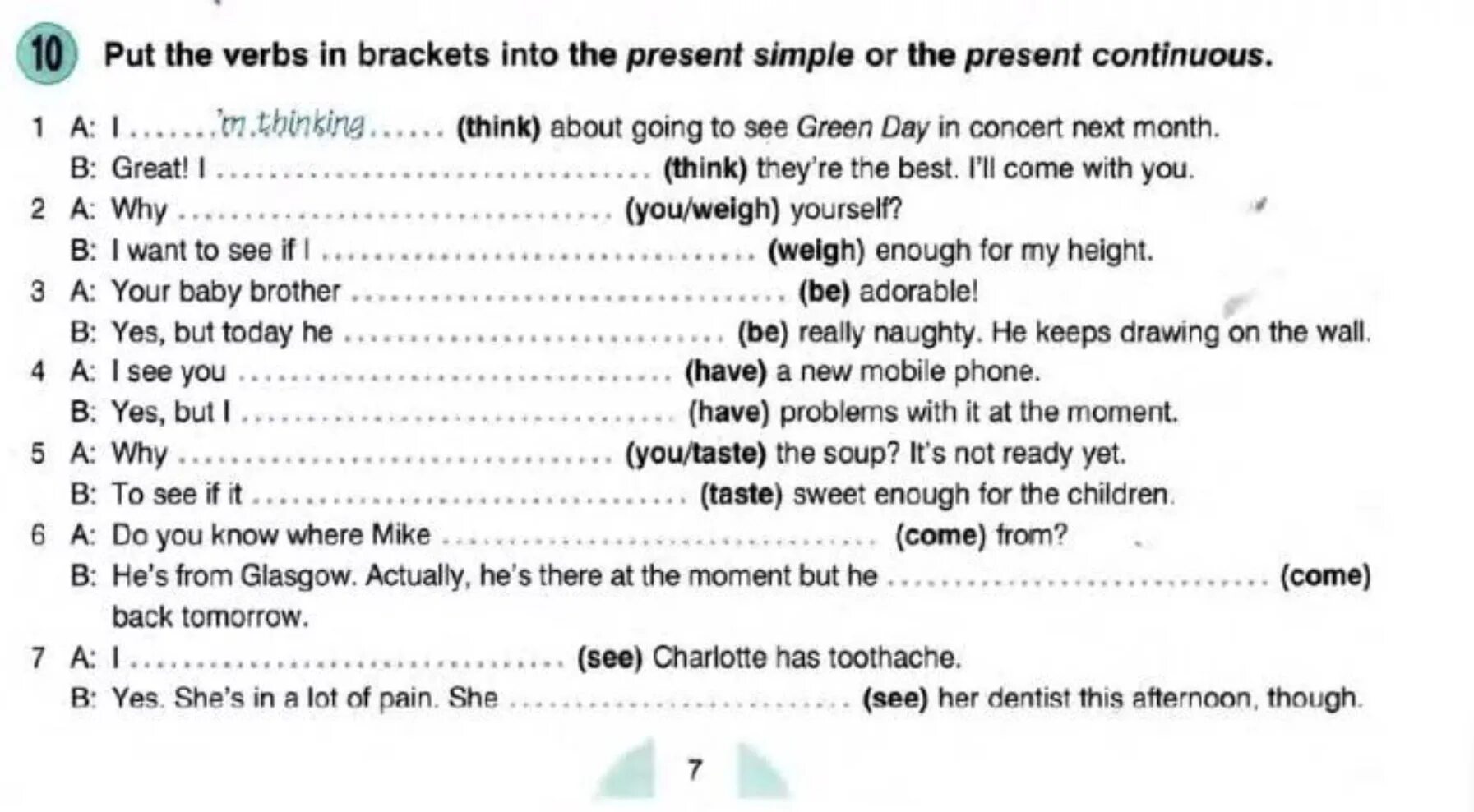 I M thinking about going to see Green Day. I M thinking about going to see Green Day in Concert next month ответы. Put the verbs in Brackets into the present simple or the present Continuous 5 класс ответы. Present simple form of the verbs in Brackets. Why do you put