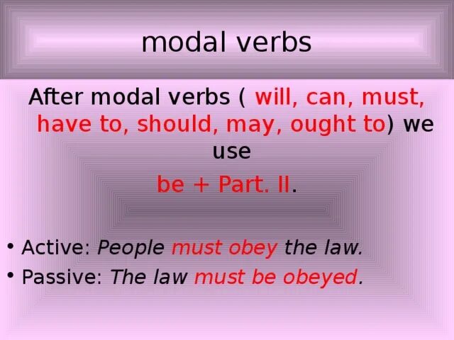 Modal passive voice. After modal verbs. Modal verbs Passive. Ought to модальный глагол Passive Voice. Модал Вербс пассив.