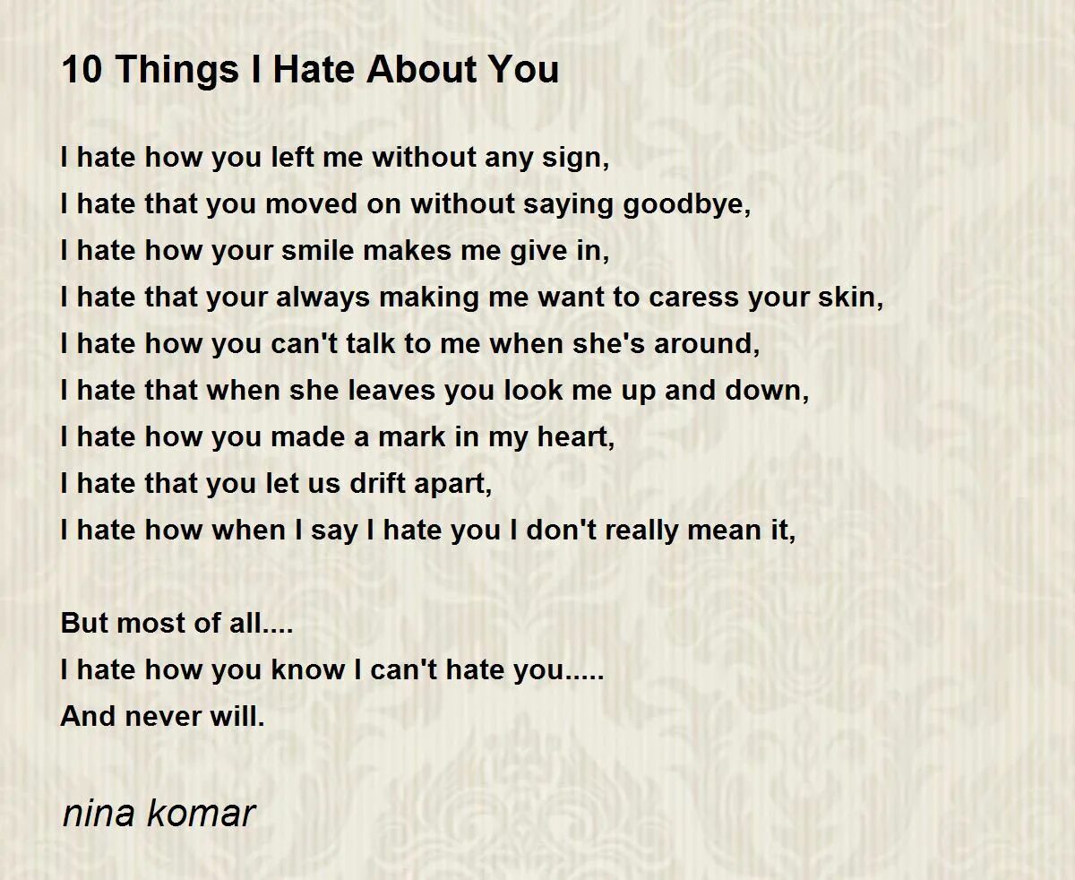 Перевод песни i hate you. 10 Things i hate about you стих. 10 Thing hate about you. 10 Reasons why i hate you. 10 Things i hate about you poem.