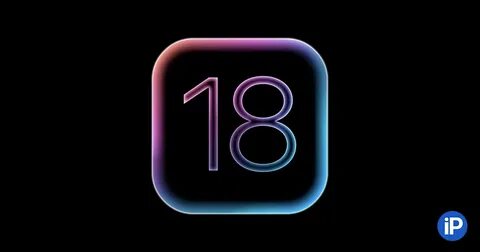 Обзор на ios 18