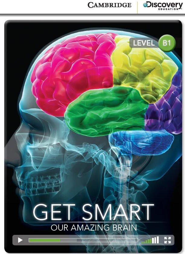 Get Smart - our amazing Brain Cambridge. Cambridge Discovery. Живой мозг книга. Smart Brain.