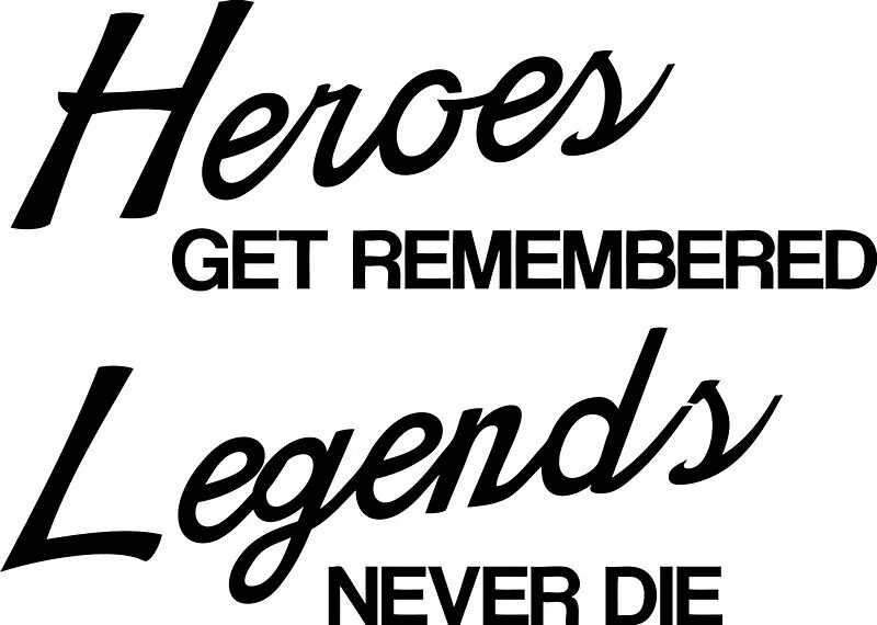 Татуировка Legends never die. Legends never die надпись. Legend never die эскиз. Memories never die эскиз. Рабочее зеркало remember remember get