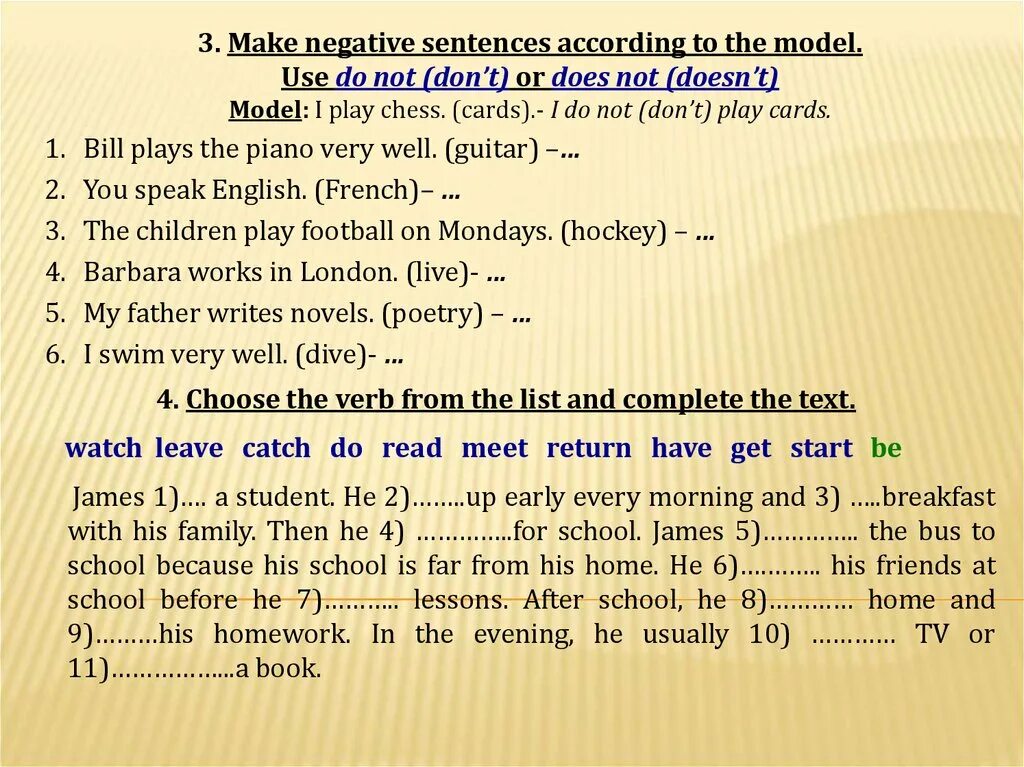 Complete the sentences using do make. Make the sentences negative. Make these sentences negative. Past simple negative sentences. Present Continuous negative sentences.