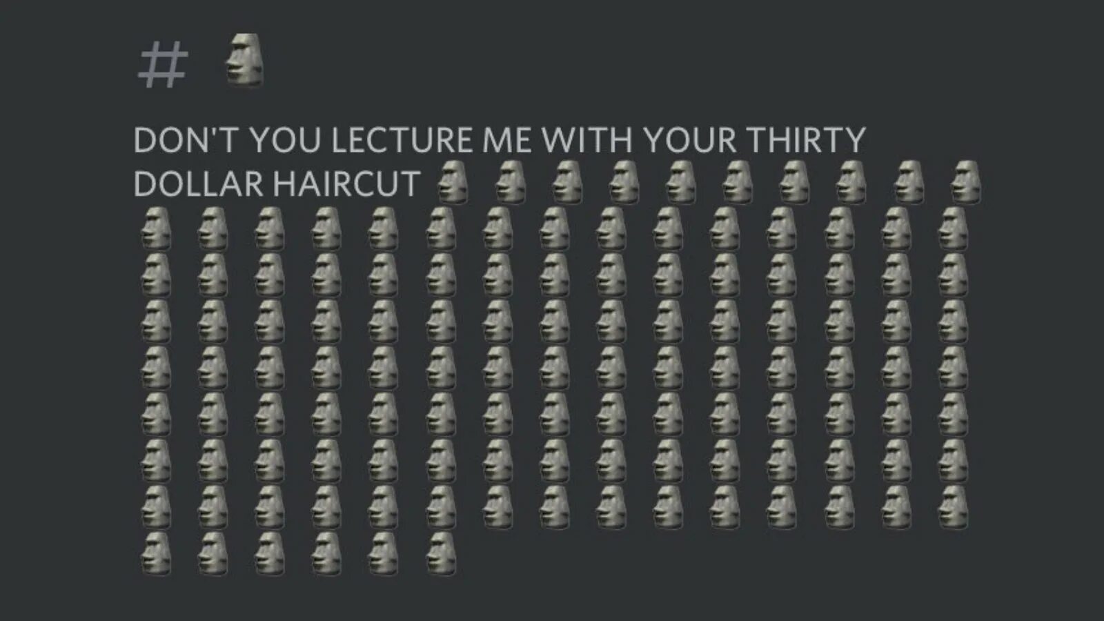 Don't you lecture me with your 30 Dollar Haircut. Thirty Dollar website. Don t you lecture me. Don't you lecture me with your Thirty Dollar website.