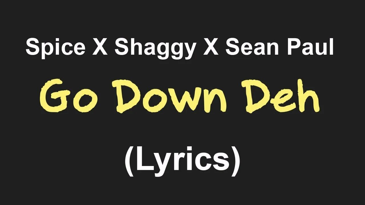 Go down deh spice shaggy sean paul. Spice Sean Paul Shaggy. Spice Sean Paul Shaggy go down deh. Shaggy and Sean. Go down deh текст.