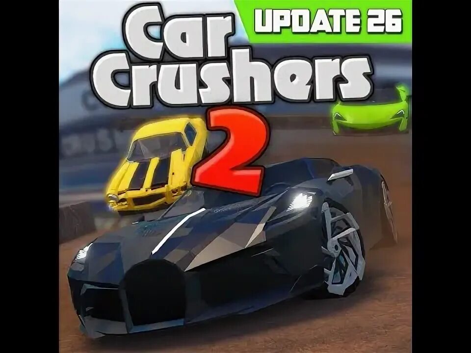 Роблокс car crushers 2 машины. Новая графика car crushers 2 симулятор крушений. Крашер роблокс. Car crushers 2 update 37. Car crushers 2.