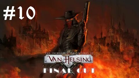 Van helsing incredible adventures final cut