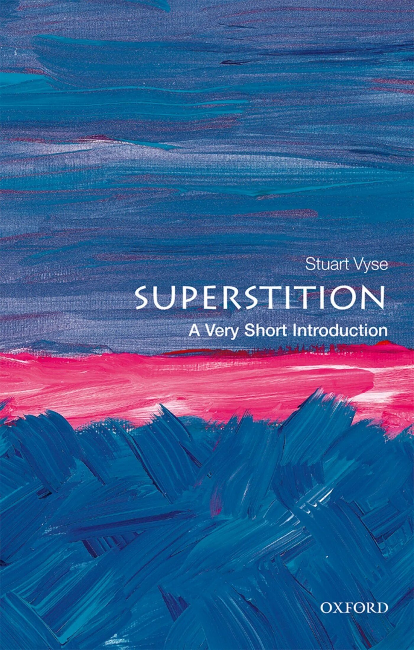 Short introduction. Very Superstition. Very superstitious. Miracles: a very short Introduction, Oxford University Press, 2017..