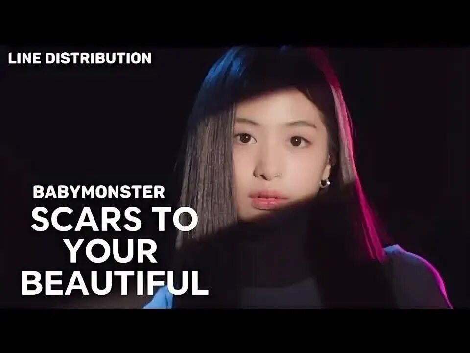 Scars to your beautiful babymonster. Scars to your beautiful текст. Scars to your beautiful baby monster. Scars to your beautiful. Scars to your beautiful babymonster.