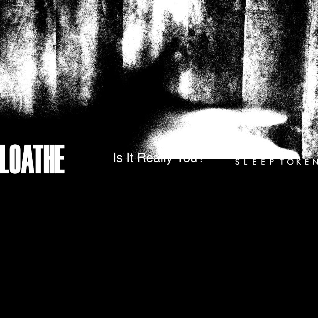 Sleep token take me. Is it really you loathe текст. loathe album. sleep token фото исполнителей. слип токен альбом.