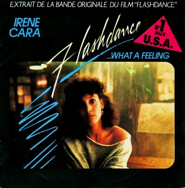 Flashdance what a feeling. Flashdance 1983 обложка. Irene cara what a feeling' 1983.