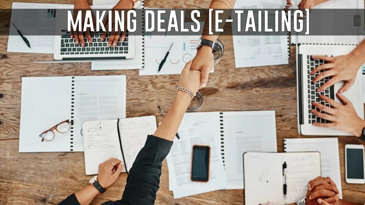 E-Tailing. Making a deal. E-Tailing ppt. Making deals presentation. E deals