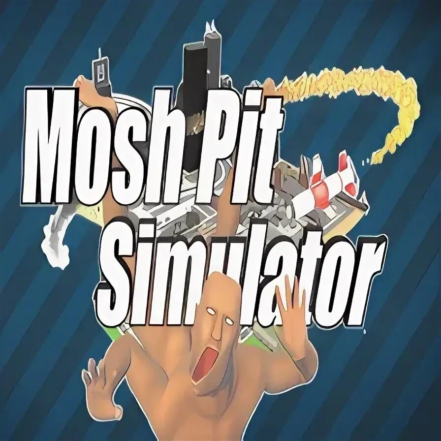Pit simulator. Mosh pit simulator.
