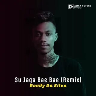 Альбом "Su Jaga Bae Bae (Remix) - Single" (Rendy Da Silva) в Apple Music