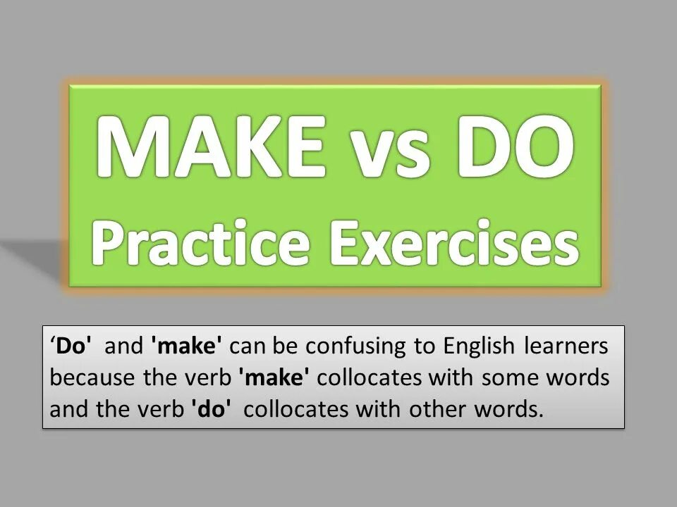 Make Practice или do Practice. Make vs do Practice. Make do.