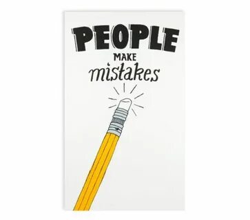 People make mistakes