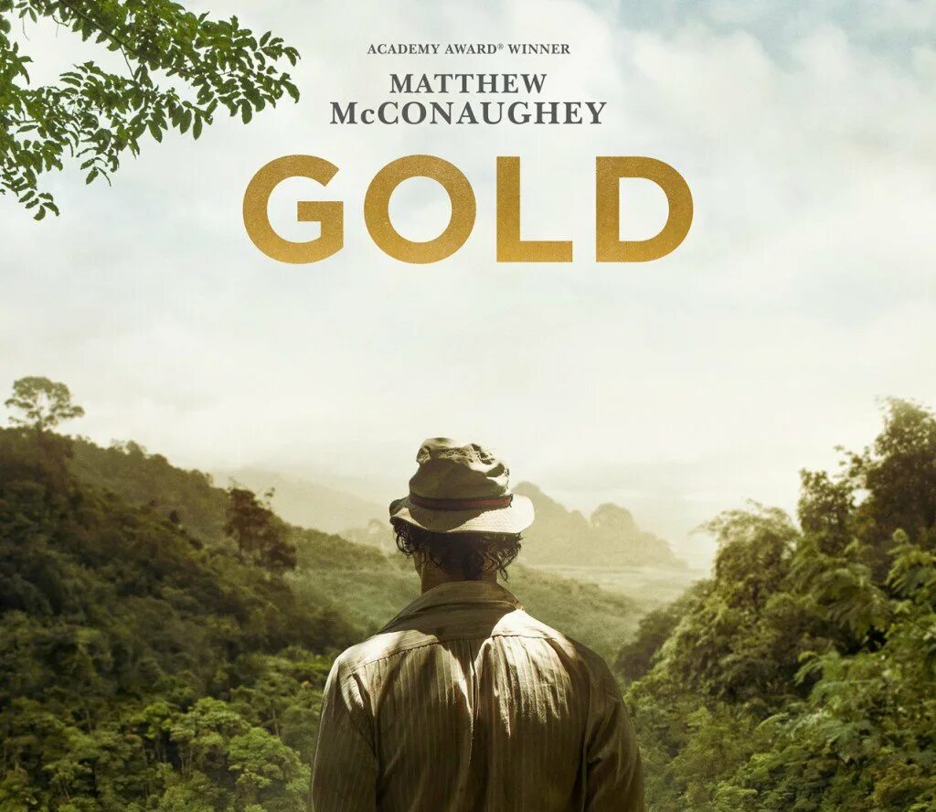 Золото 2017 качество. Gold 2016 poster. Постер "в золоте". Matthew MCCONAUGHEY золото.