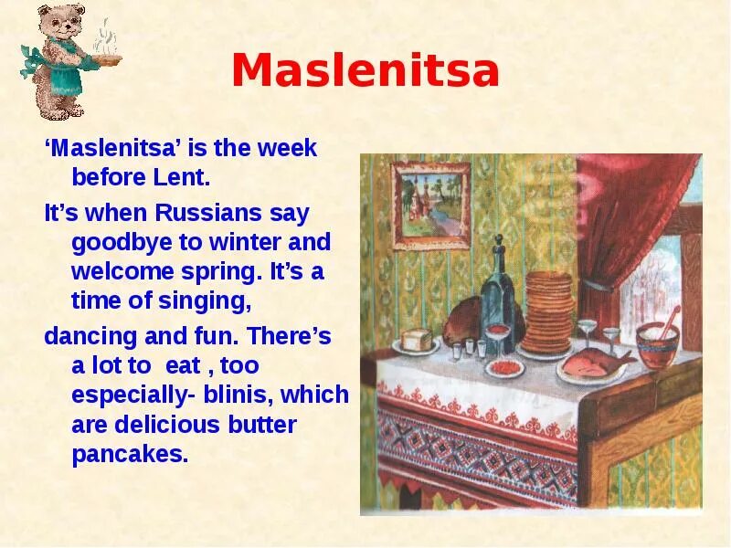 Maslenitsa is the week before