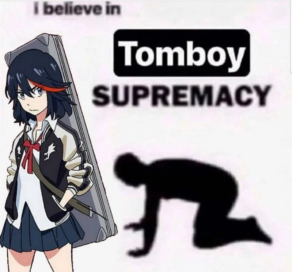 Secret tomboy. Supremacy Мем. Thicc Tomboy. Tomboy Supremacy. Tomboy Мем.