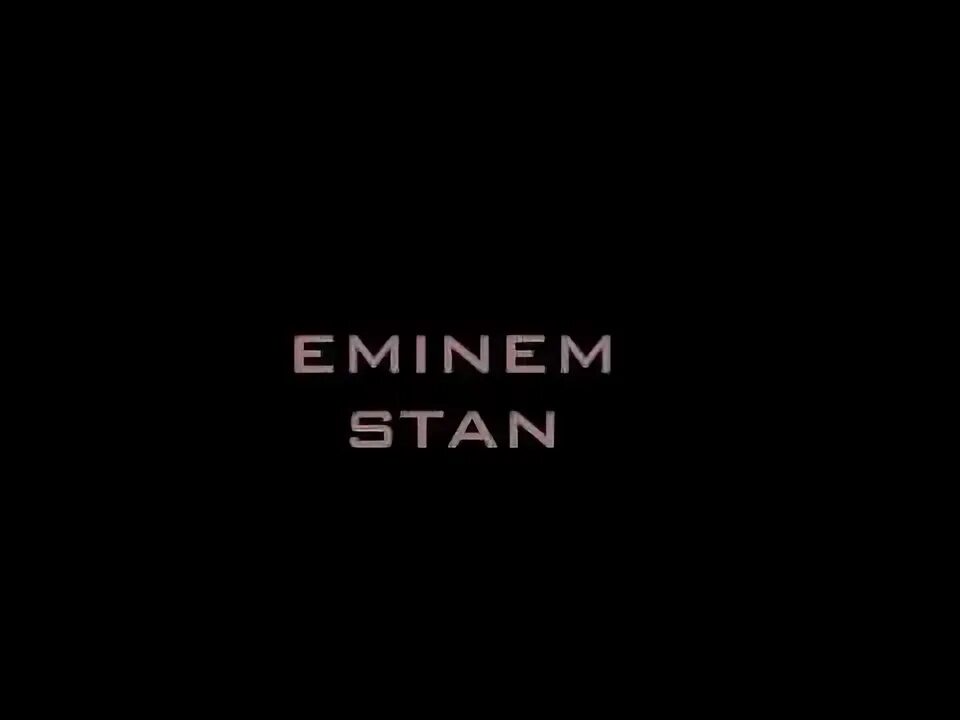 Eminem Stan.