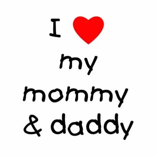 This had my dad. I Love my mom надпись. I Love my Mommy and Daddy. Надпись i Love you mom & dad. Красивая надпись Love mam and dad.