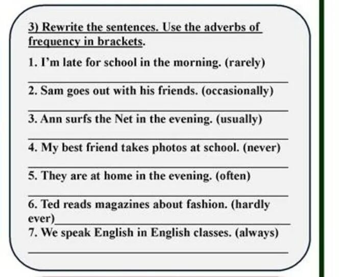 Rewrite the sentences. Sentence adverbs. Adverbs of Frequency in %.