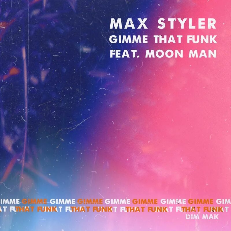 Man on moon extended mix. Макс фанк. Gimme that. Zyzz Gimme Gimme Gimme. Max Styler - destination.