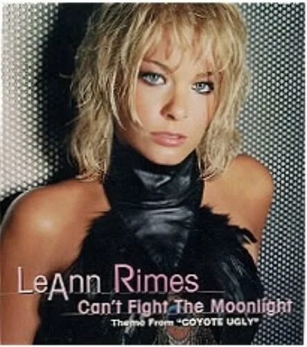 Песня can t fight. Can't Fight the Moonlight Лиэнн. Can't Fight the Moonlight Лиэнн Раймс. Leann Moonlight. Лиэнн Раймс Гадкий койот.