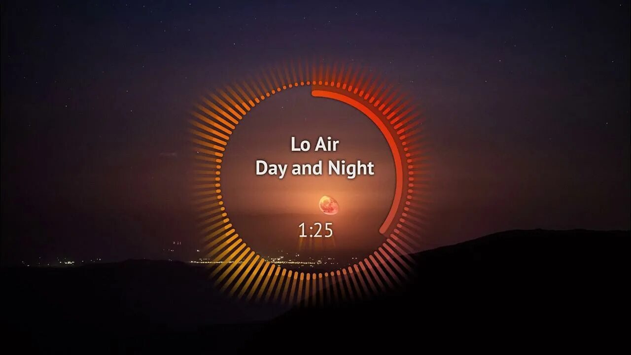 Day and night lo. Lo air day and night. day and night песня. песня day and night lo air. day and night lo air картинки.