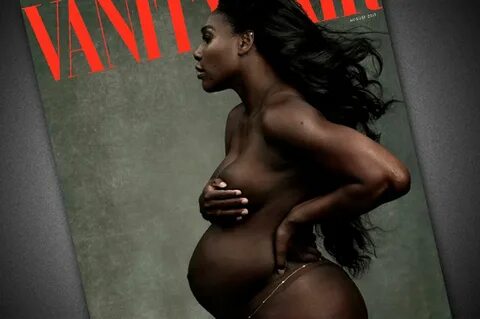 See Serena Williams naked, pregnant, beautiful on Vanity Fair's cover.