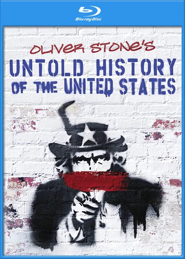 Нерассказанная история Соединенных Штатов. The Untold History of the United States. Оливер стоун нерассказанная история