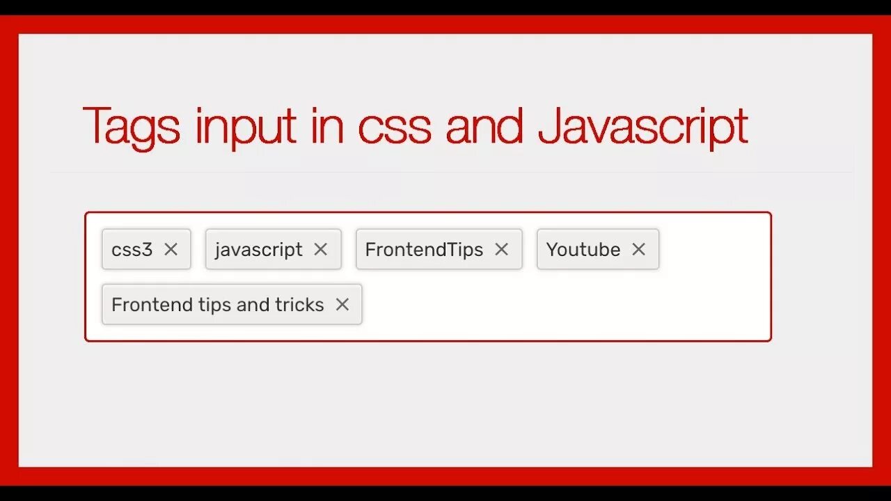 Js tags. CSS tags input. JAVASCRIPT tags input. Input tag.
