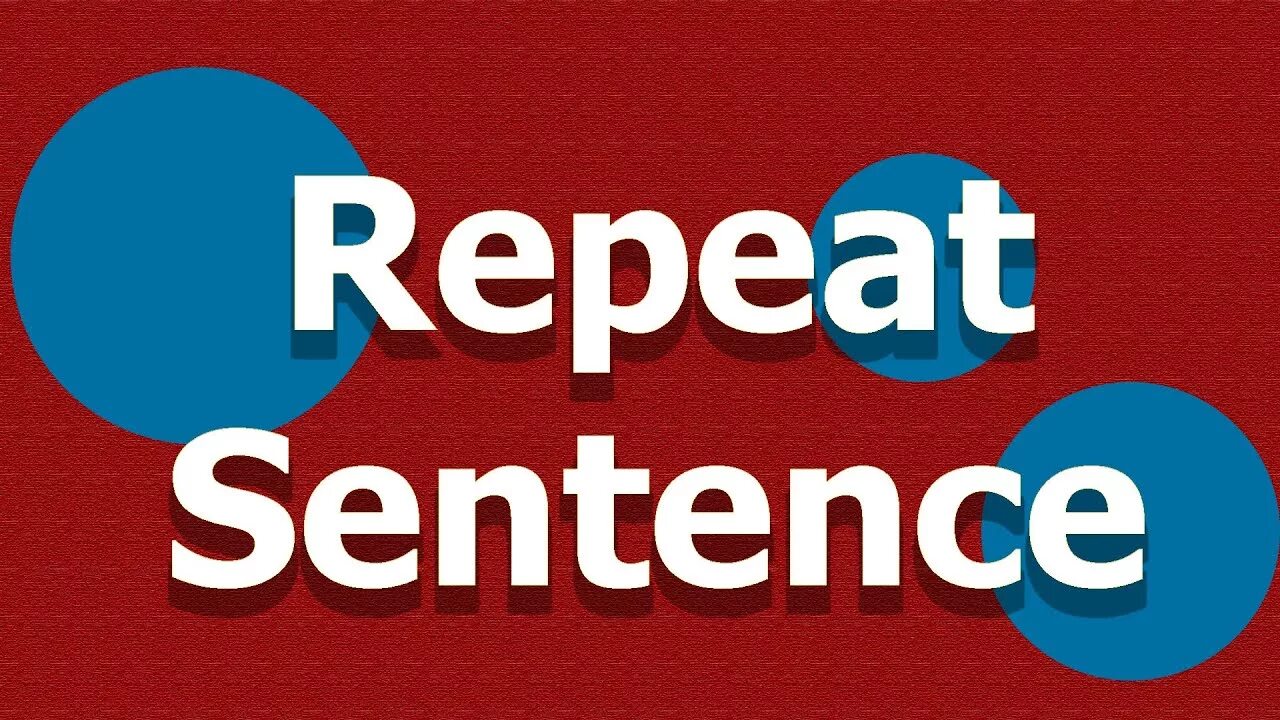 Repeat the sentences. Repeat sentence Pte. Pte repeat sentences Practice.