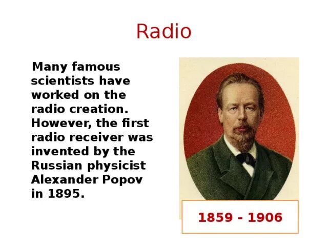 Popov invented radio. Alexander popov invented the radio in 1895.. александр попов на английском. alexander popov who invented radio. popov invented radio in russia.