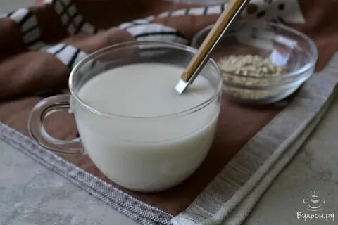Овсяное молоко домашнее рецепт