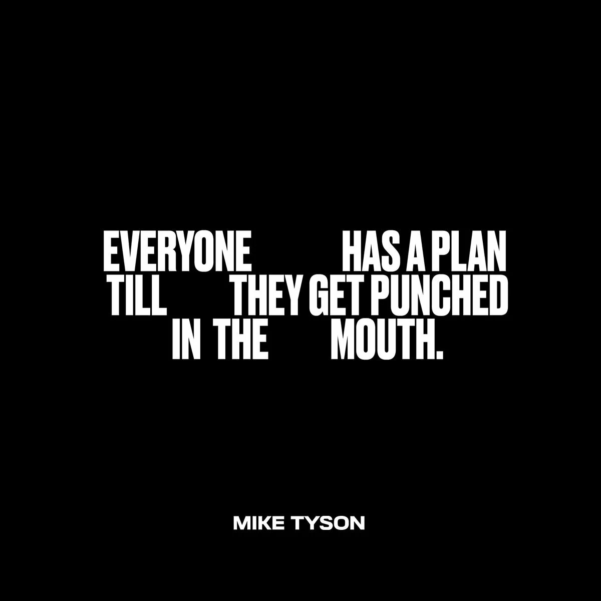 Get them before they get you. Everybody has a plan until they get punched in the mouth. everybody have plan before get a punch. as said mike tyson everyone has a b plan.
