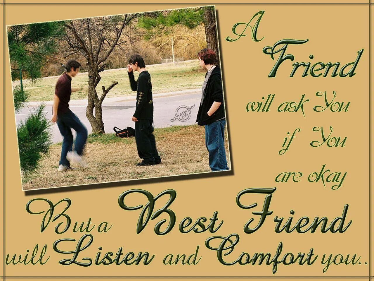 Can ask your friend to. For best friends. my best friend фон. quotes about friendship. only true friend обои.