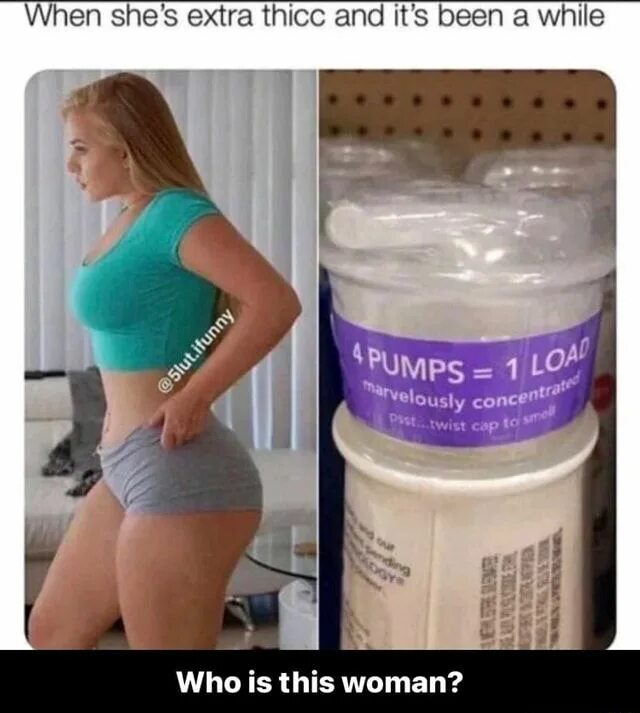Its been a while. Extra thick Мем. Thicc Мем. Aku Extra thick. Omni thicc.