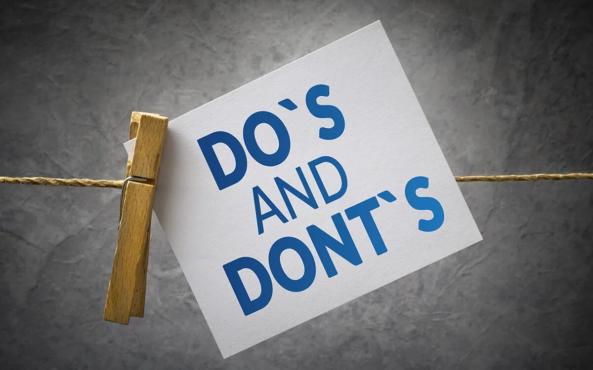 Do and don ts