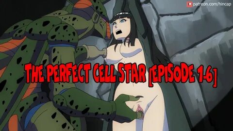 The Perfect Cell Star Episode 1-6 4K Hincap.