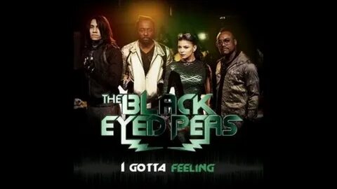 I gotta feel