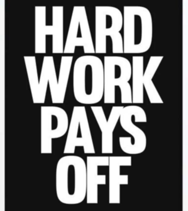 Hard work pays off. Картинка hard work pays off. Work hard work. Hard work pays off на белом фоне. Work off the payment