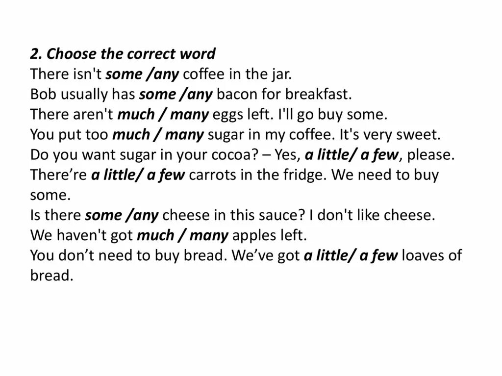 There aren't an/any/some. Some any Coffee. Any Coffee или some. A few a little упражнения. There isn t bread