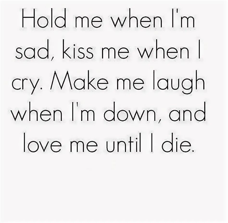 Do make me cry. Make you Cry. Wise quotes about Love. Cry a Word. 1 Cry when i laugh.