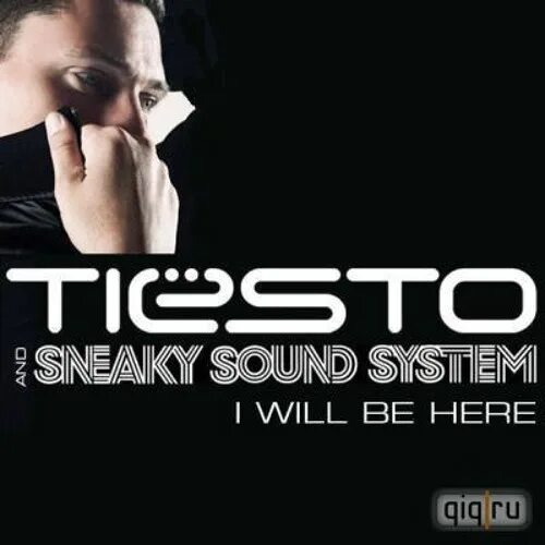 Sneaky sound system. I will be here tiesto. Tiesto/sneaky sound system/wolfgang gartner. Tiesto альбомы. Sneaky sound system i will be here.