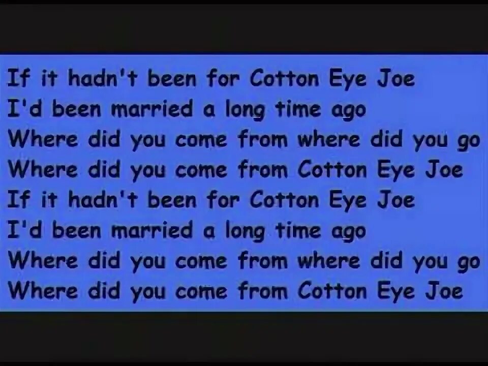 Cotton eye joe аккорды. Cotton Eye Joe Lyrics. Cotton Eye Joe перевод. Песня Cotton Eye Joe текст. Rednex Cotton Eye Joe текст и перевод.