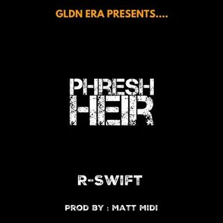 Apple Music 上 的 R-Swift(Phresh Heir - Single)