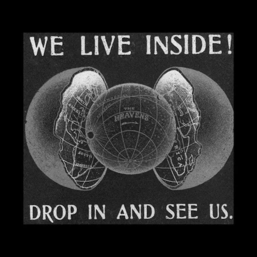 Live is in side. Live inside. inside the hollow earth.