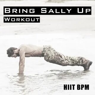 Bring Sally Up - Workout - Single by HIIT BPM on Apple Music